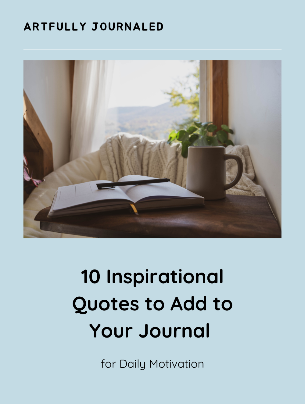 10 Inspirational Quotes to Add to Your Journal for Daily Motivation