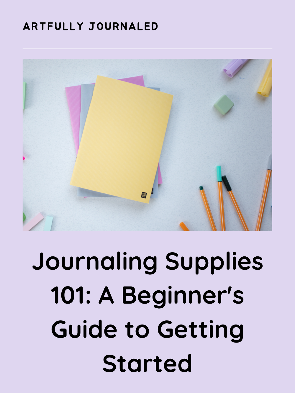 Journaling Supplies 101: A Beginner’s Guide to Getting Started